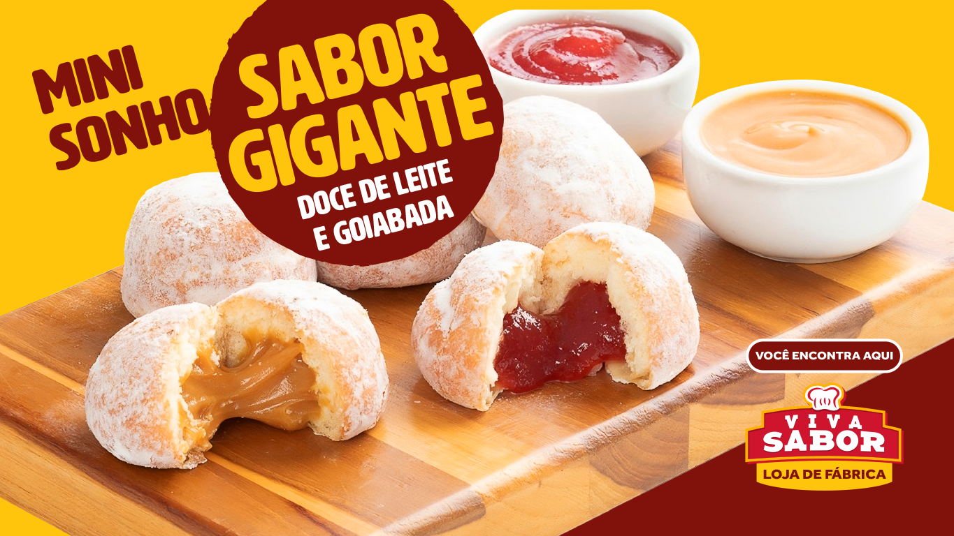 Viva Sabor — anúncio Mini Sonho sabor gigante, Doce de Leite e Goiabada